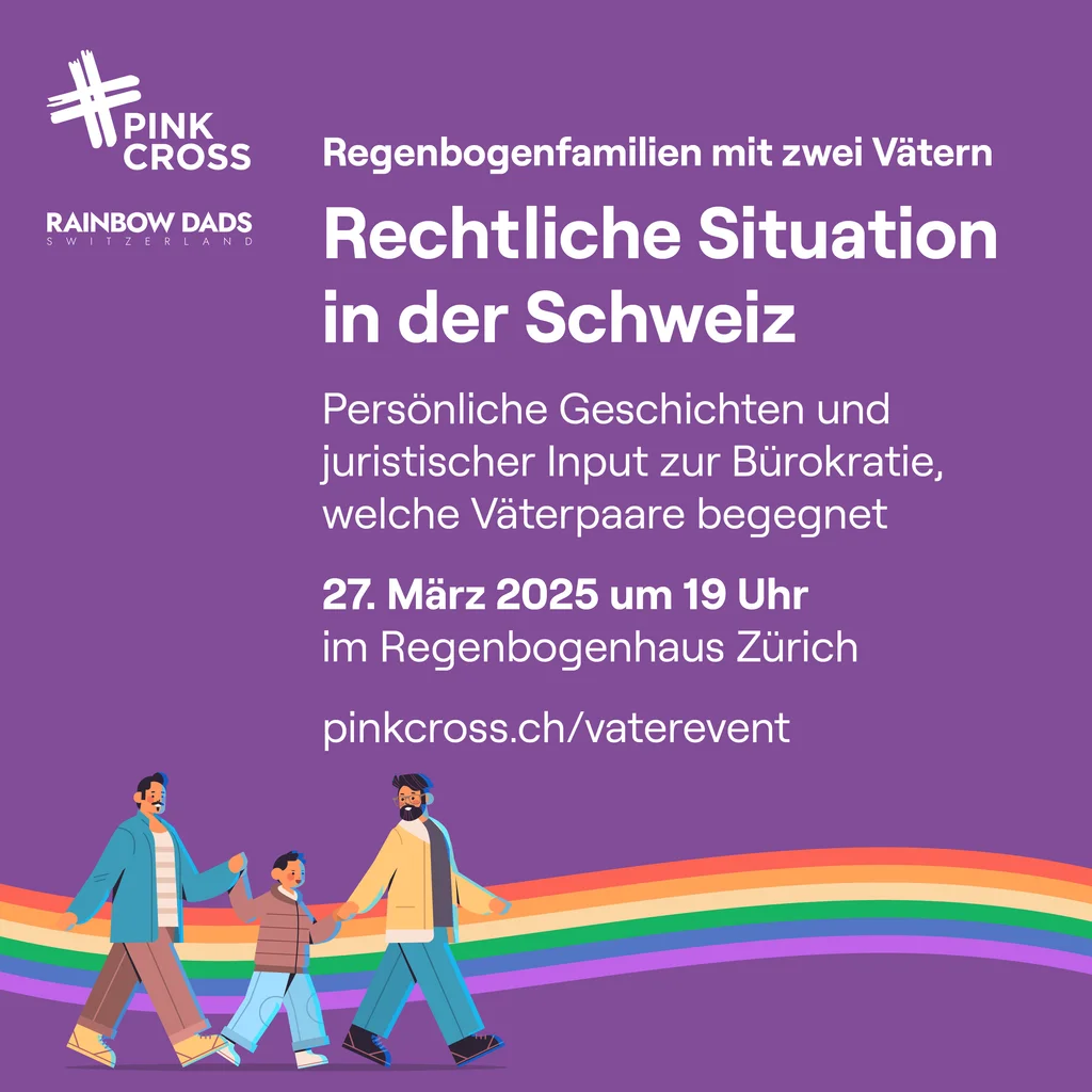 Regenbogenfamilien mit zwei Vätern: rechtliche Situation Schweiz